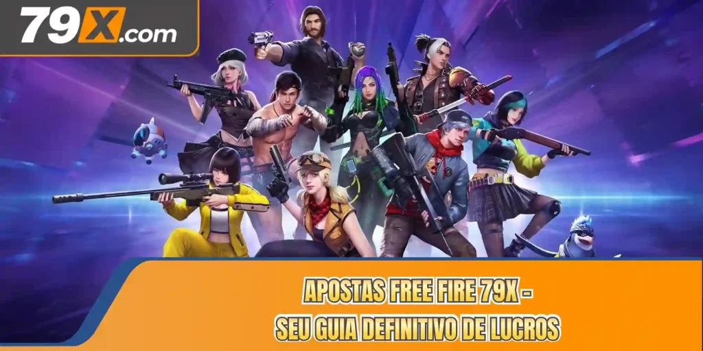 Apostas Free Fire 79X - Seu Guia Definitivo De Lucros