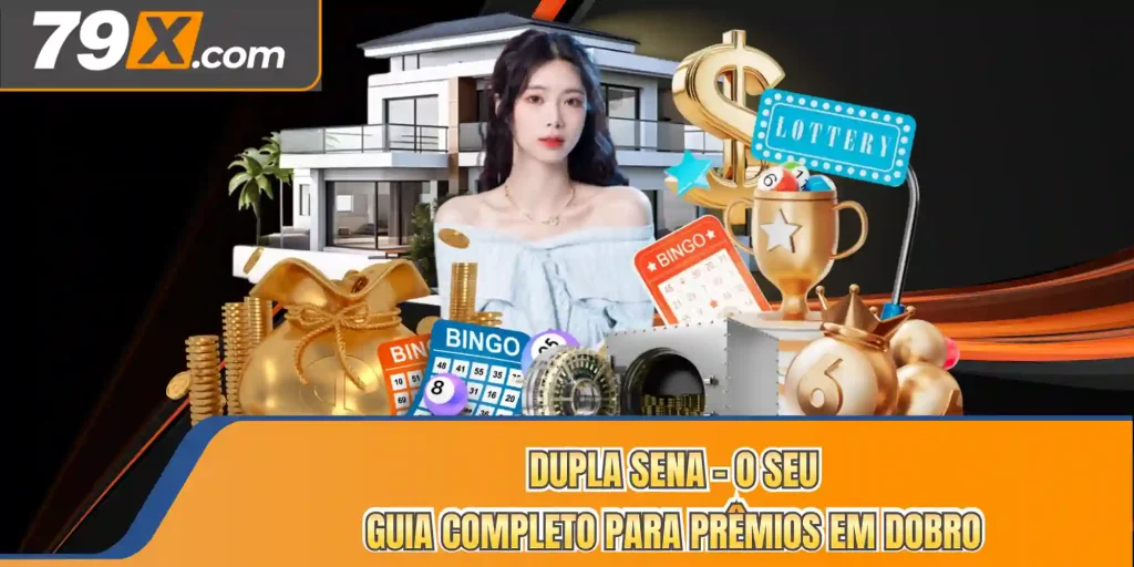 Dupla Sena - O Seu Guia Completo Para Prêmios Em Dobro